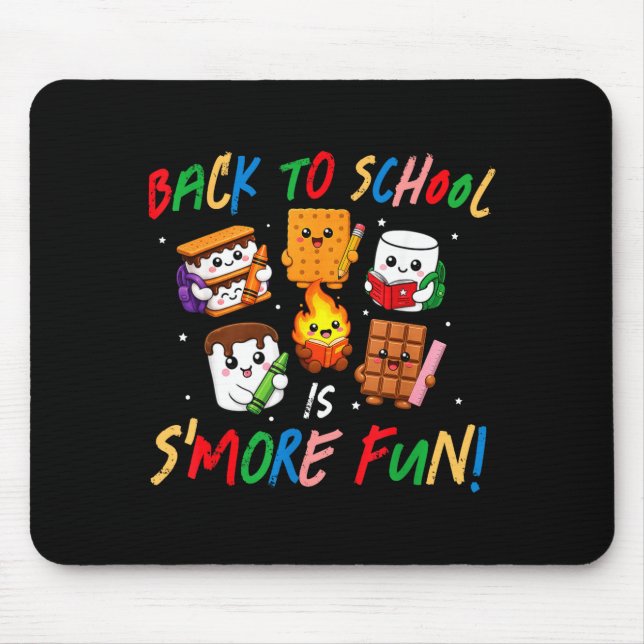 Back to school is s'more fun first day of school mouse pad (Front)