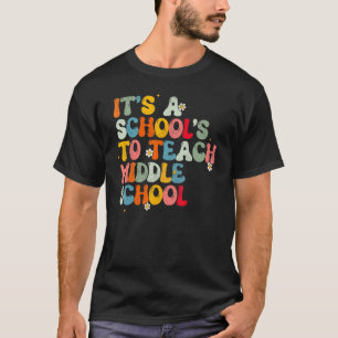 Back To School It s A Good Day To Teach Middle Sch T-Shirt
