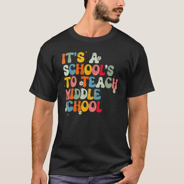 Back To School It s A Good Day To Teach Middle Sch T-Shirt (Front)