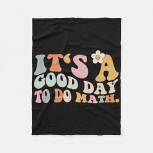 Back To School Its A Good Day To Do Math Teachers Fleece Blanket