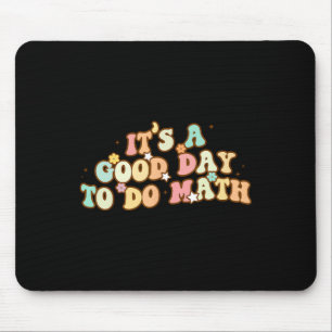 Back To School Its A Good Day To Do Math Teachers  Mouse Pad