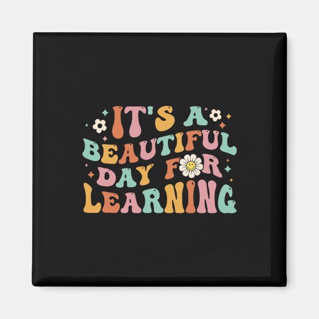 Back To School It's Beautiful Day For Learning Tea Magnet (Front)