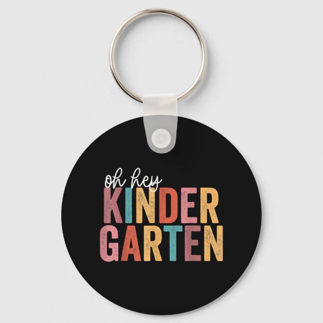 Back To School Kinder Students Teacher  Oh Hey Kin Keychain (Front)