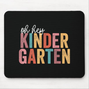 Back To School Kinder Students Teacher Oh Hey Kin Mouse Pad