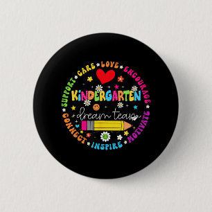 Back To School Kindergarten Dream Team Teacher Lov 2 Inch Round Button