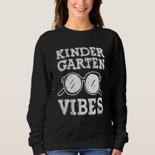 Back To School Kindergarten Vibes First Day Teache Sweatshirt