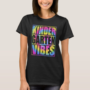 Back To School Kindergarten Vibes First Day Teache T-Shirt