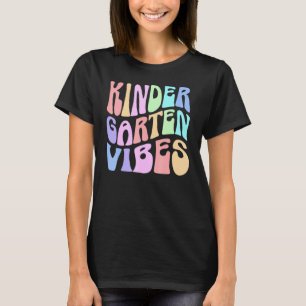 Back to School Kindergarten Vibes First Day Teache T-Shirt