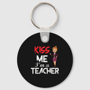 Back To School Kiss Me Im A Teacher Quotes For Men Keychain