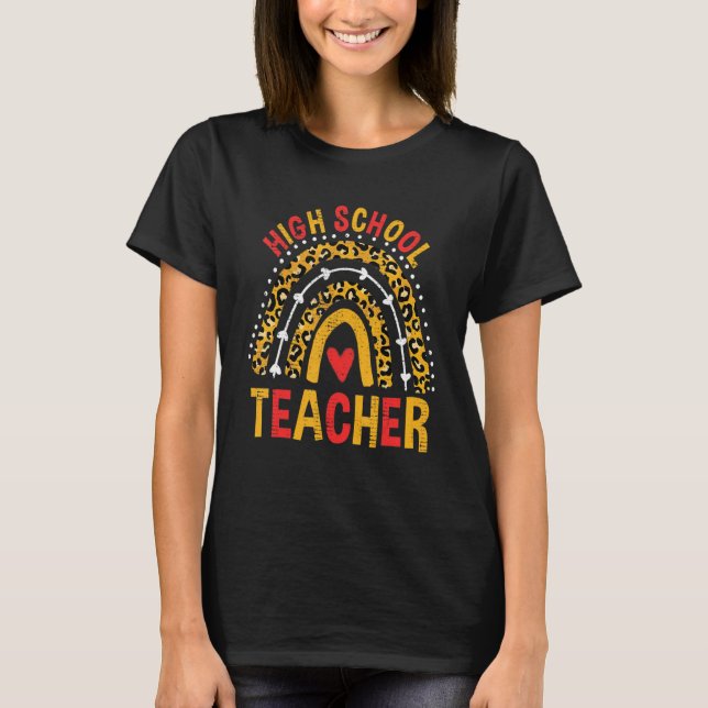 Back To School Leopard High School Teacher Rainbow T-Shirt (Front)
