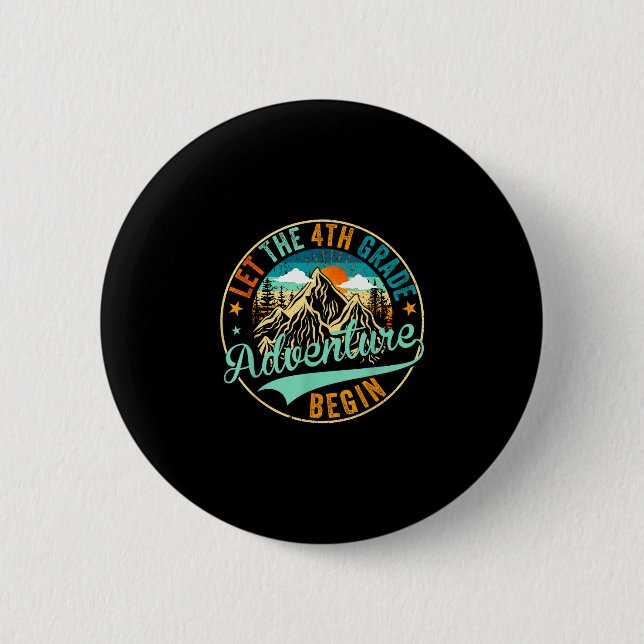 Back to school let the 4th fourth grade adventure 2 inch round button (Front)