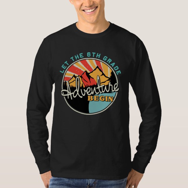 Back To School Let the 6th Grade Adventure Begin T-Shirt (Front)