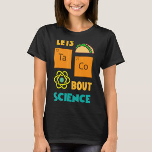 Back To School Let's Taco 'Bout Science Teachers T-Shirt