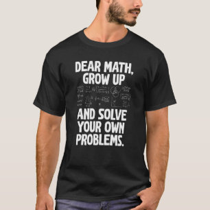 Back To School Math Quote For Girls Boys Teens Dea T-Shirt