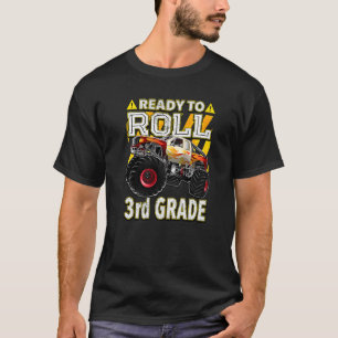 Back To School  Monster Truck Ready To Roll 3rd Gr T-Shirt