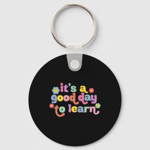 Back To School Motivational It's A Good Day To Lea Keychain