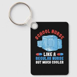Back to School nurse Quote for a School nurse Keychain