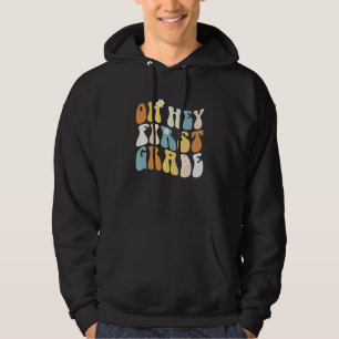 Back To School Oh Hey First Grade Teacher Girls Te Hoodie