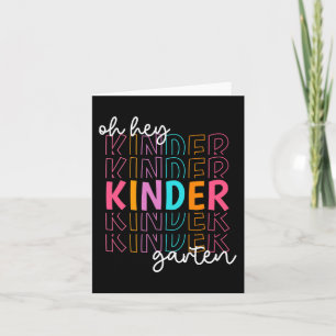 Back To School Oh Hey Kindergarten Teachers Women Card
