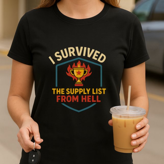 Back-to-School Parent Shirt; Survived Supply List T-Shirt (Creator Uploaded)