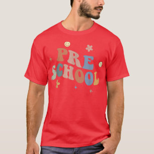 Back To School Preschool First Day Of School Teach T-Shirt