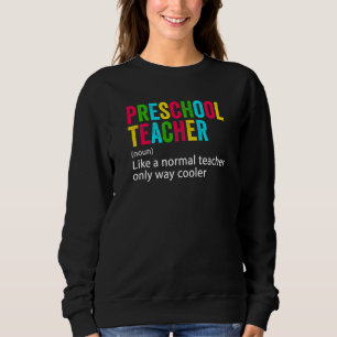 Back To School Preschool Teacher Team Definition Sweatshirt
