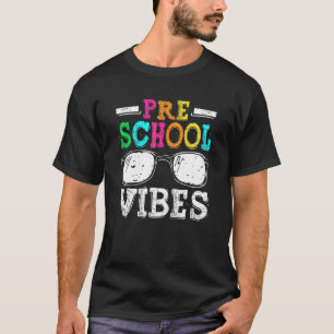 Back To School Preschool Vibes First Day Teacher T-Shirt