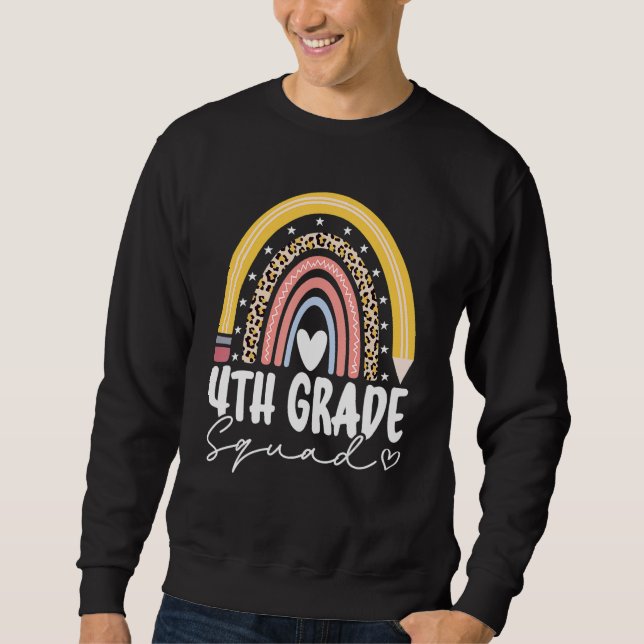 Back To School Rainbow 4th Fourth Grade Squad For  Sweatshirt (Front)