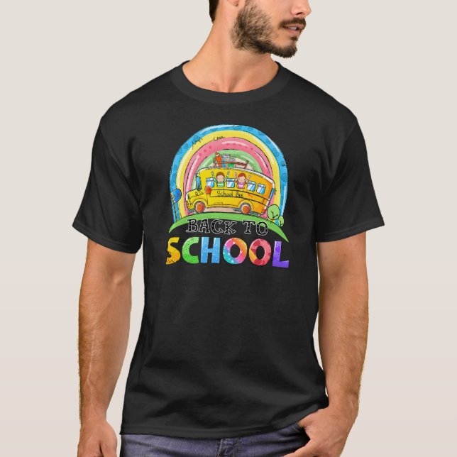 Back To School Rainbow Bus Driver First Day Of Sch T-Shirt (Front)