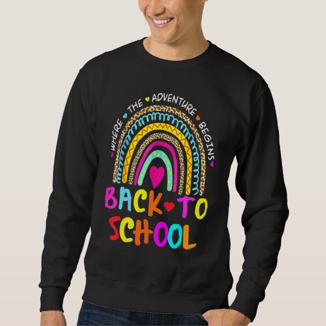 Back To School Rainbow Teacher Student Sweatshirt (Front)