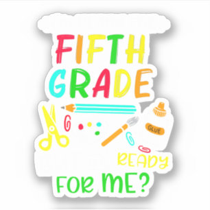 Back To School Ready For 5th Grade