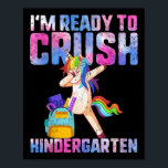 Back To School Ready To Crush Kindergarten Dabbing Poster<br><div class="desc">Back To School Ready To Crush Kindergarten Dabbing Unicorn</div>