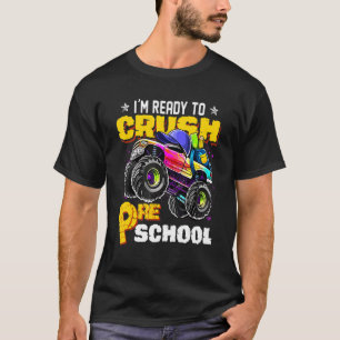 Back To School Ready To Crush Preschool Monster Tr T-Shirt