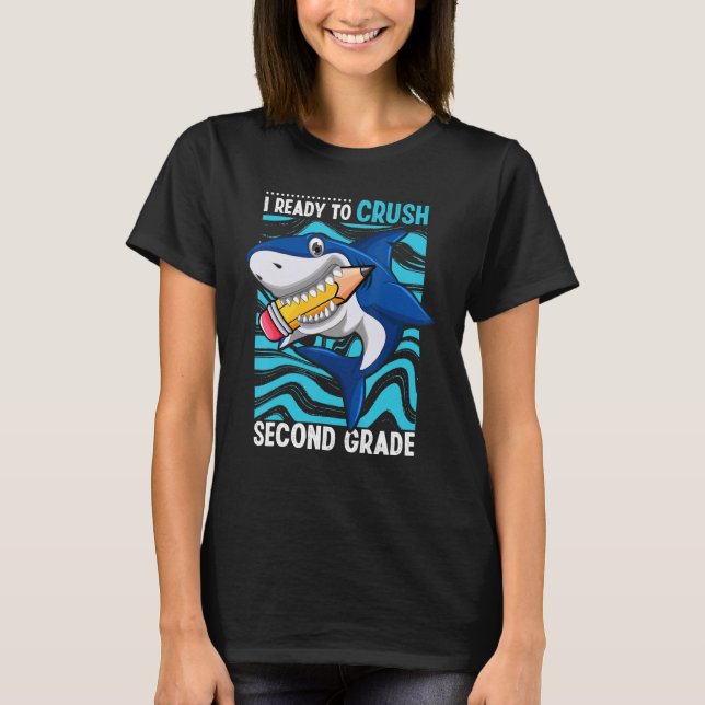 Back To School Ready To Crush Second Grade Shark B T-Shirt (Front)