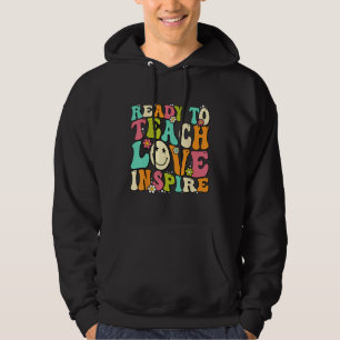 Back To School Ready To Teach Love Inspire Groovy Hoodie