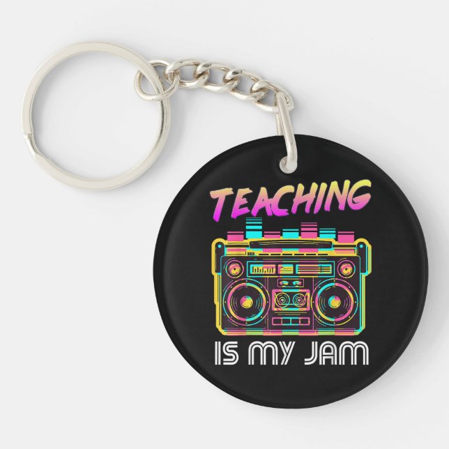 Back to School Retro Teaching is My Jam 80s Keychain (Front)