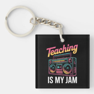 Back to School Retro Teaching is My Jam 80s Keychain