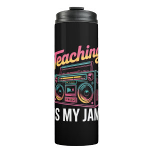 Back to School Retro Teaching is My Jam 80s Thermal Tumbler