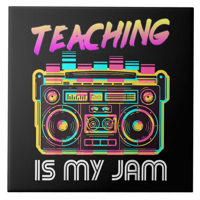 Back to School Retro Teaching is My Jam 80s Tile (Front)