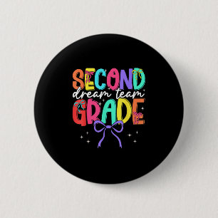 Back To School Second Grade Dream Team Teacher Wom 2 Inch Round Button