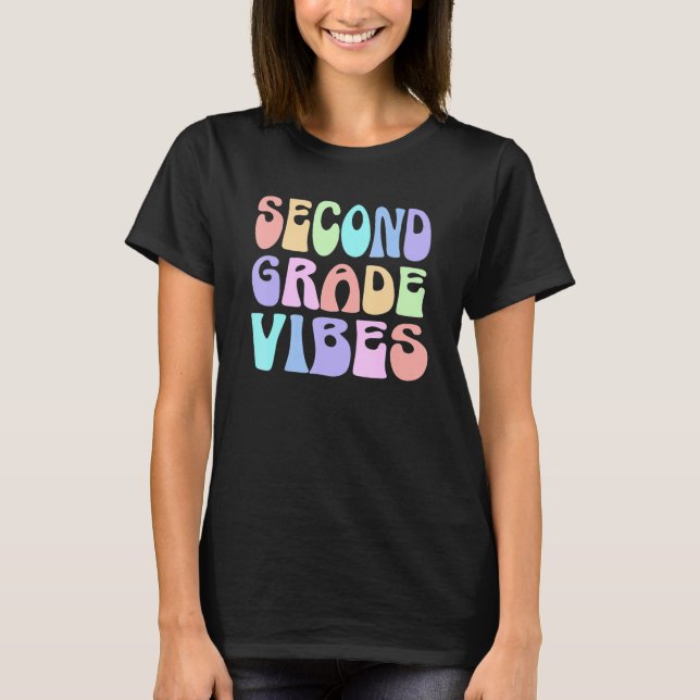 Back To School Second Grade Vibes First Day Teache T-Shirt (Front)