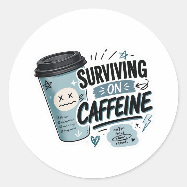 Back to School Stickers Surviving on Caffeine (Front)