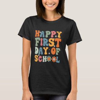 Back To School Student Teacher Happy First Day Of T-Shirt