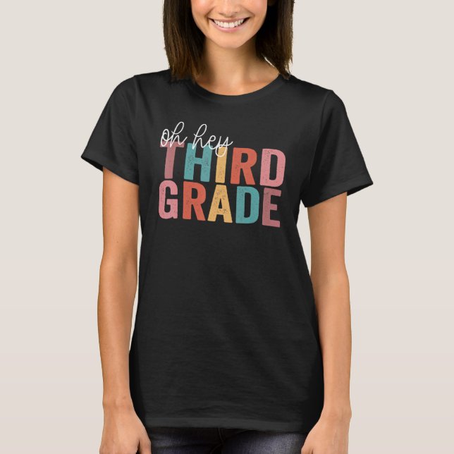 Back To School Students Teacher Oh Hey 3rd Third G T-Shirt (Front)