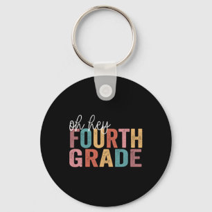 Back To School Students Teacher Oh Hey 4th Fourth Keychain