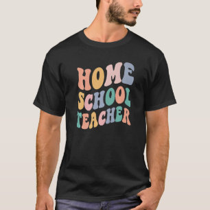 Back To School Teacher Groovy Retro Homeschool Tea T-Shirt