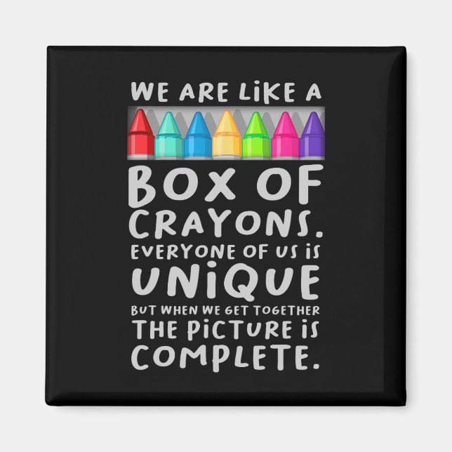 Back To School Teacher We Are Like A Box Of Crayon Magnet (Front)