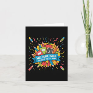 Back To School Teacher Welcome Back Im Glad Youre  Card