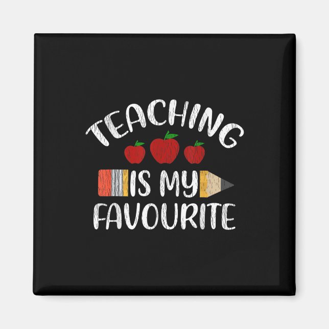 Back To School Teaching Is My Favourite Teacher Ap Magnet (Front)