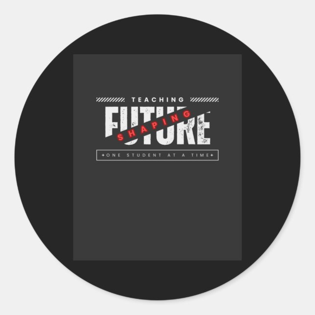 Back To School Teaching Shaping Future Sticker  (Front)